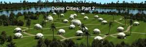 Dome Cities Part 2