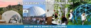 Black Friday - Cyber Monday Dome Sale